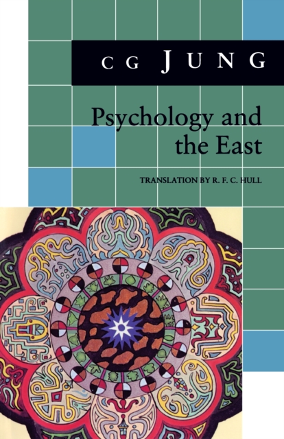 Psychology and the East : (From Vols. 10, 11, 13, 18 Collected Works), EPUB eBook