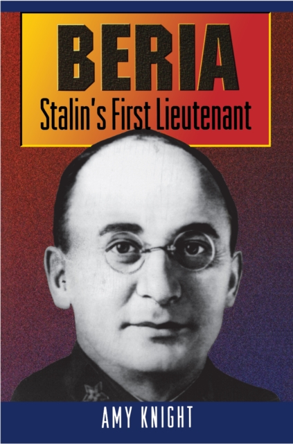 Beria : Stalin's First Lieutenant, EPUB eBook
