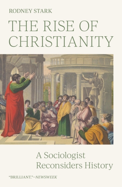 The Rise of Christianity : A Sociologist Reconsiders History, EPUB eBook