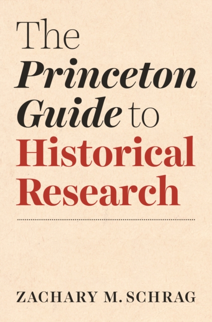 The Princeton Guide to Historical Research, EPUB eBook