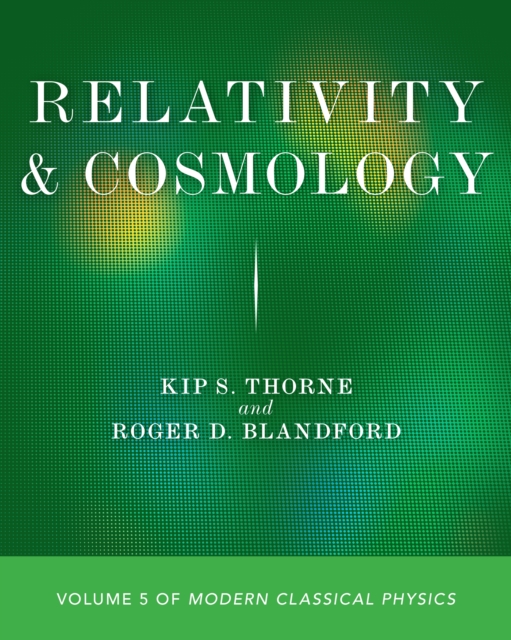 Relativity and Cosmology : Volume 5 of Modern Classical Physics, PDF eBook