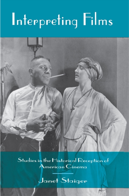 Interpreting Films : Studies in the Historical Reception of American Cinema, EPUB eBook