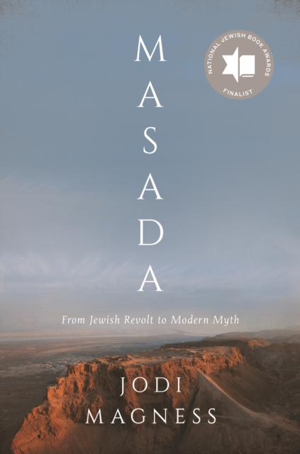 Masada : From Jewish Revolt to Modern Myth, Paperback / softback Book