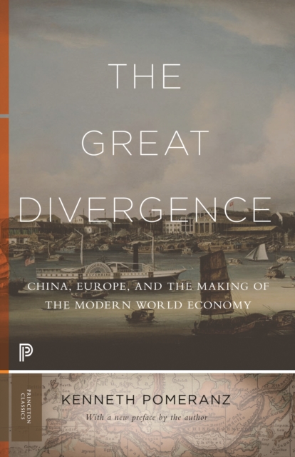 The Great Divergence : China, Europe, and the Making of the Modern World Economy, EPUB eBook