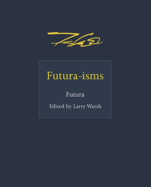 Futura-isms, Hardback Book