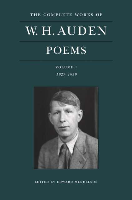 The Complete Works of W. H. Auden: Poems, Volume I : 1927-1939, Hardback Book