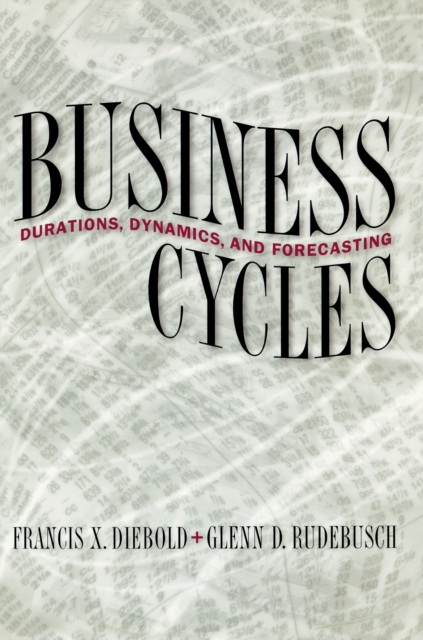 Business Cycles : Durations, Dynamics, and Forecasting, PDF eBook