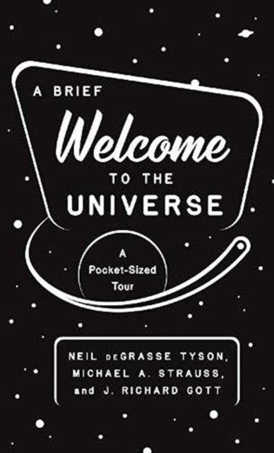 A Brief Welcome to the Universe : A Pocket-Sized Tour, Paperback / softback Book