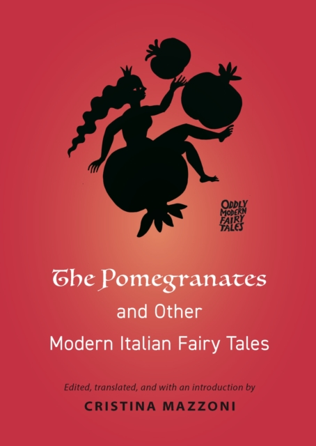 The Pomegranates and Other Modern Italian Fairy Tales, EPUB eBook