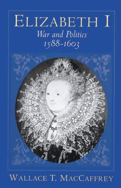 Elizabeth I : War and Politics, 1588-1603, EPUB eBook