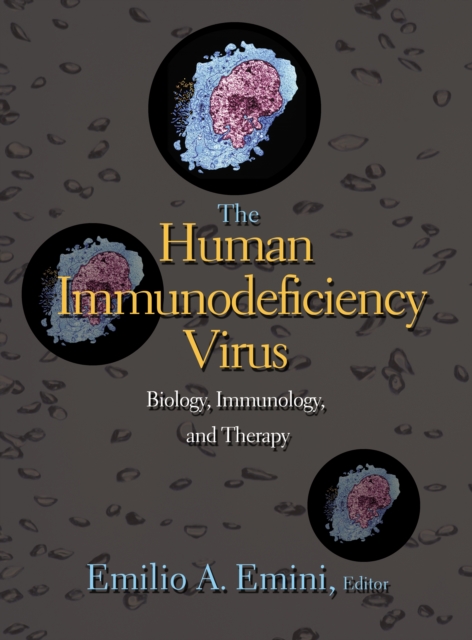 The Human Immunodeficiency Virus : Biology, Immunology, and Therapy, EPUB eBook