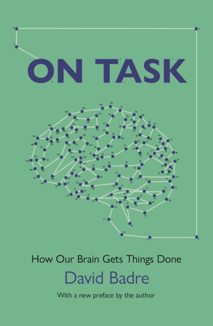 On Task : How Our Brain Gets Things Done, EPUB eBook