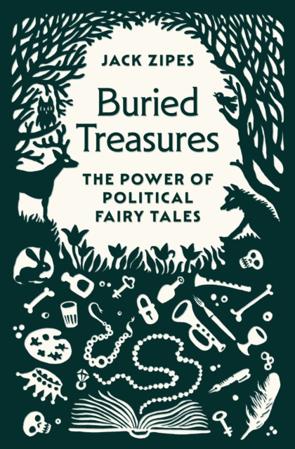 Buried Treasures : The Power of Political Fairy Tales, Hardback Book