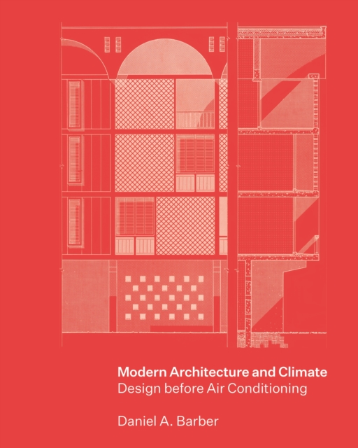 Modern Architecture and Climate : Design before Air Conditioning, Paperback / softback Book