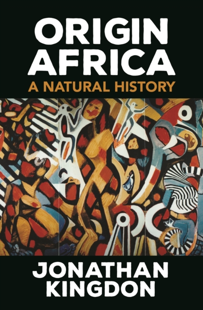 Origin Africa : A Natural History, EPUB eBook