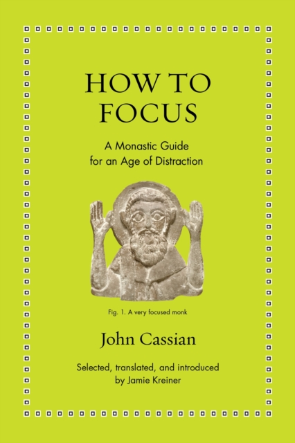 How to Focus : A Monastic Guide for an Age of Distraction, EPUB eBook