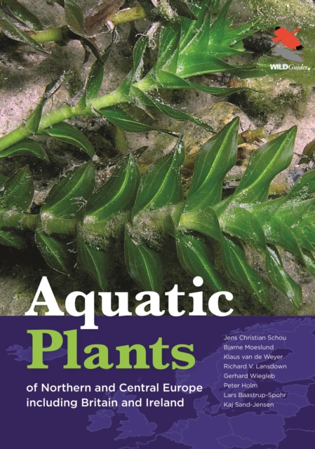 Aquatic Plants of Northern and Central Europe including Britain and Ireland, Hardback Book