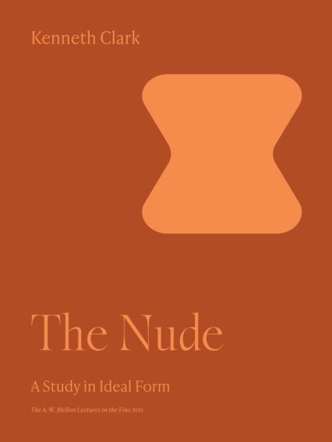The Nude : A Study in Ideal Form, EPUB eBook