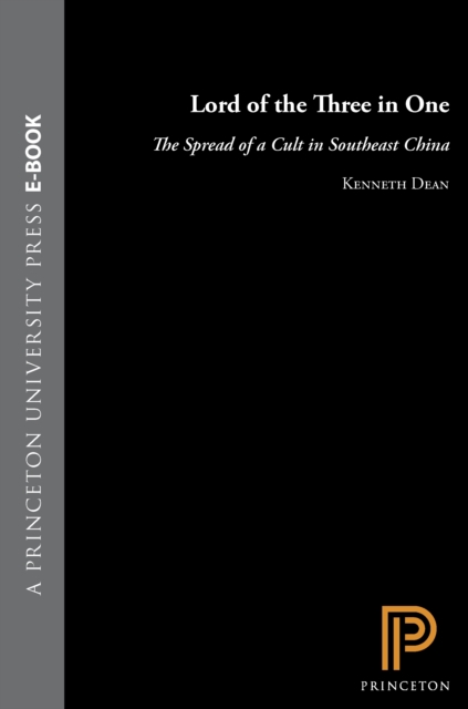 Lord of the Three in One : The Spread of a Cult in Southeast China, EPUB eBook