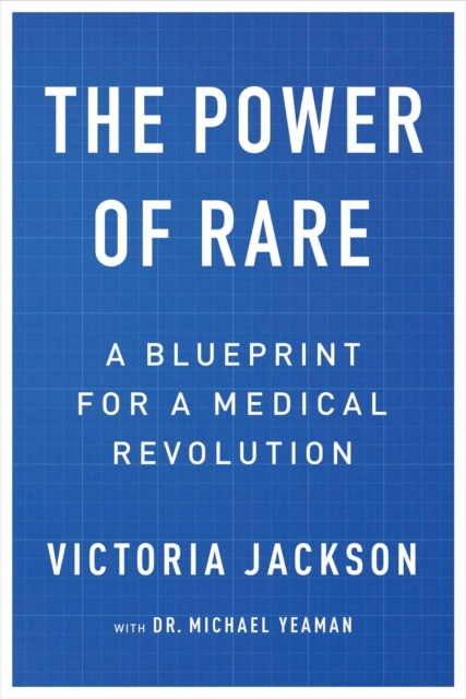 The Power of Rare : A Blueprint for a Medical Revolution, EPUB eBook