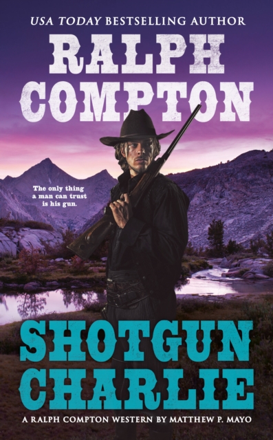 Ralph Compton Shotgun Charlie, EPUB eBook