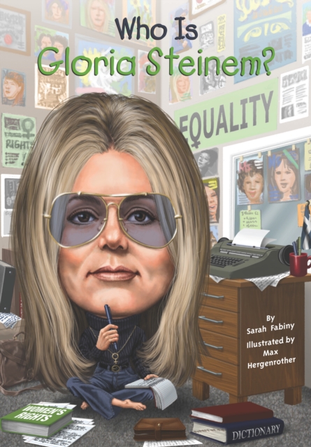 Who Is Gloria Steinem?, EPUB eBook