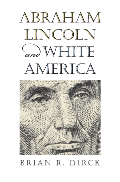 Abraham Lincoln and White America, EPUB eBook