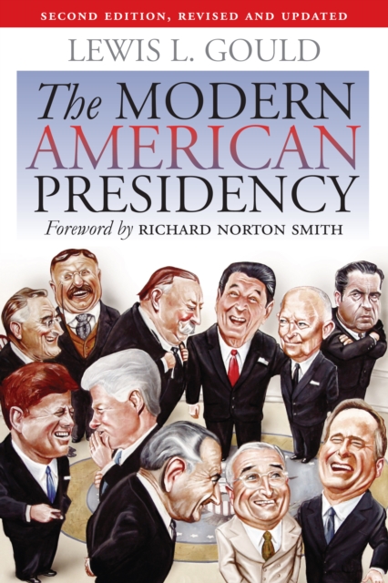 The Modern American Presidency : Second Edition, Revised and Updated, EPUB eBook