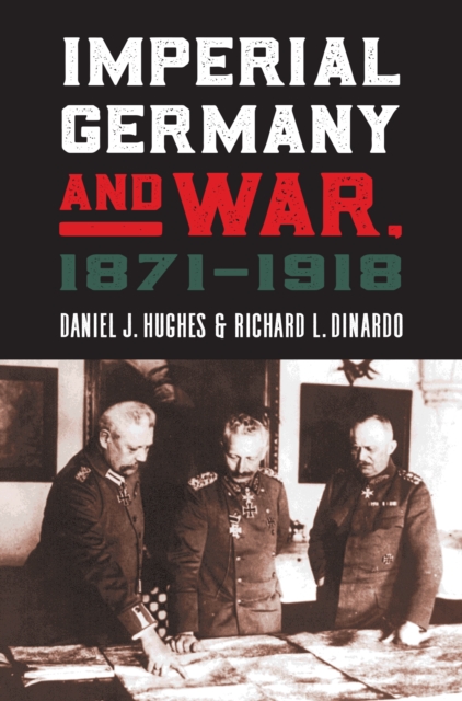 Imperial Germany and War, 1871-1918, EPUB eBook