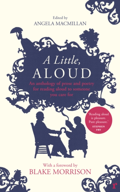 A Little, Aloud : An anthology of prose and poetry for reading aloud to someone you care for, Paperback / softback Book