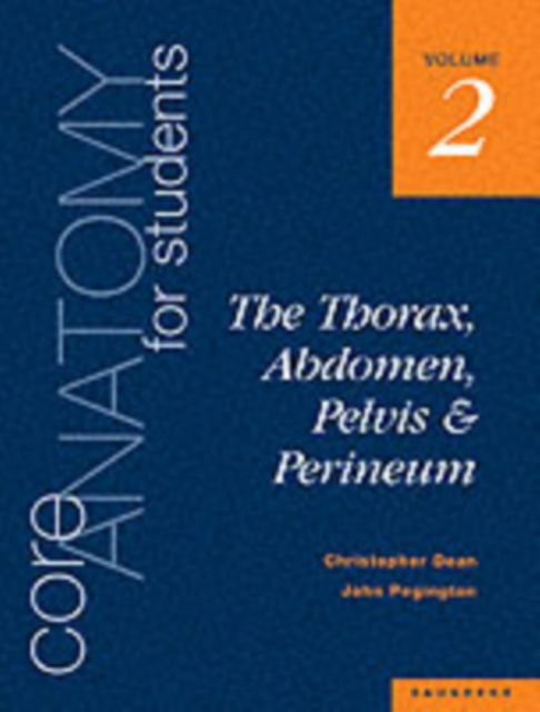 Core Anatomy for Students : Vol. 2: The Thorax, Abdomen, Pelvis and Perineum, Paperback / softback Book