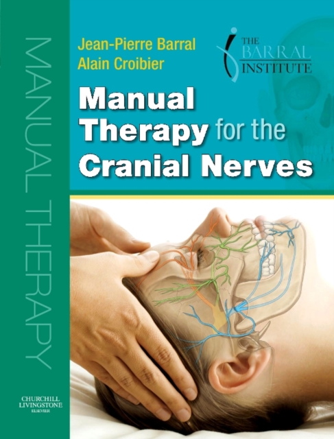 Manual Therapy for the Cranial Nerves E-Book : Manual Therapy for the Cranial Nerves E-Book, PDF eBook