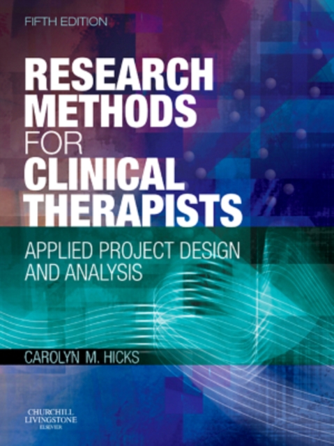 Research Methods for Clinical Therapists : Applied Project Design and Analysis, EPUB eBook