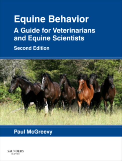 Equine Behavior : A Guide for Veterinarians and Equine Scientists, Hardback Book