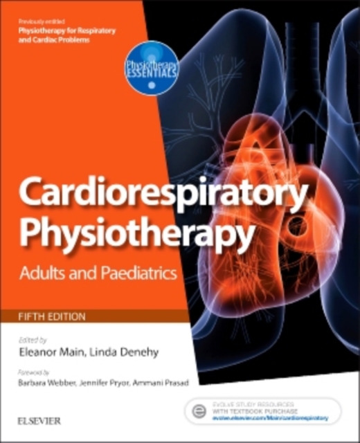 Cardiorespiratory Physiotherapy: Adults and Paediatrics : formerly Physiotherapy for Respiratory and Cardiac Problems, Paperback / softback Book