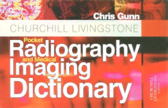 Churchill Livingstone Pocket Radiography and Medical Imaging Dictionary E-Book : Churchill Livingstone Pocket Radiography and Medical Imaging Dictionary E-Book, EPUB eBook