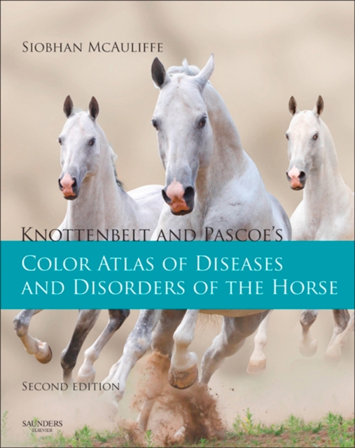 Knottenbelt and Pascoe's Color Atlas of Diseases and Disorders of the Horse, EPUB eBook