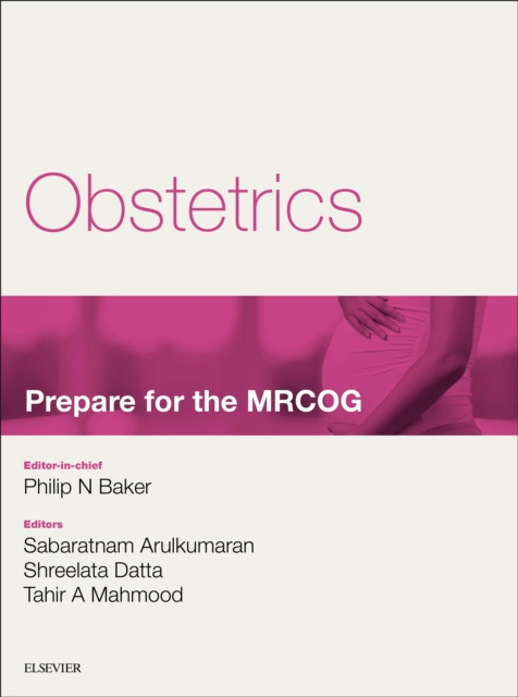 Obstetrics: Prepare for the MRCOG : Key articles from the Obstetrics, Gynaecology & Reproductive Medicine journal, EPUB eBook