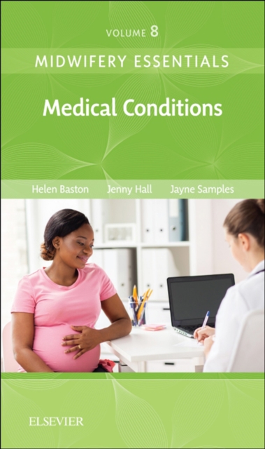 Midwifery Essentials: Medical Conditions : Volume 8, EPUB eBook