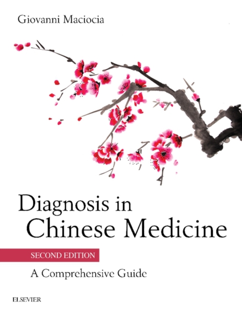 Diagnosis in Chinese Medicine - E-Book : Diagnosis in Chinese Medicine - E-Book, EPUB eBook