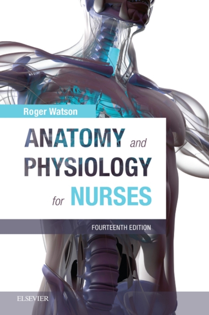Anatomy and Physiology for Nurses E-Book : Anatomy and Physiology for Nurses E-Book, EPUB eBook