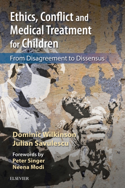 Ethics, Conflict and Medical Treatment for Children : Ethics, Conflict and Medical Treatment for Children E-Book, EPUB eBook