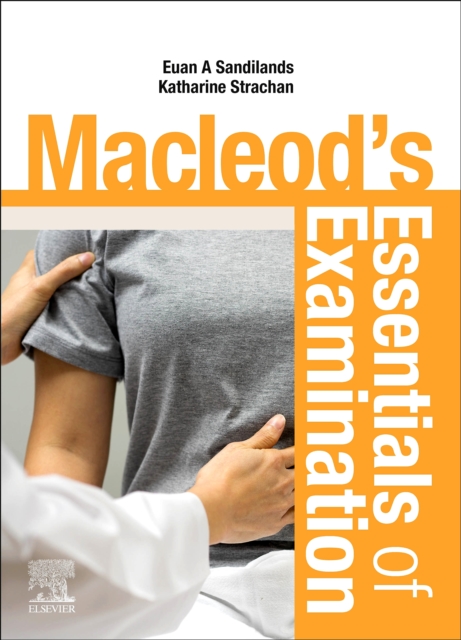 Macleod's Essentials of Examination E-Book : Macleod's Essentials of Examination E-Book, EPUB eBook