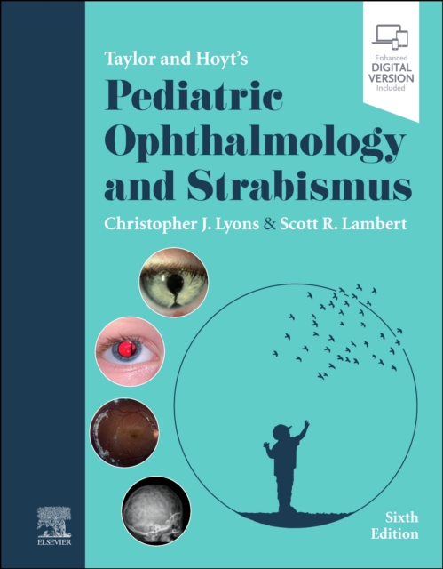 Taylor and Hoyt's Pediatric Ophthalmology and Strabismus, Hardback Book