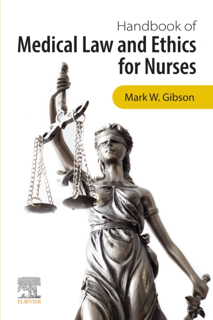Handbook of Medical Law and Ethics for Nurses - E-Book : Handbook of Medical Law and Ethics for Nurses - E-Book, EPUB eBook
