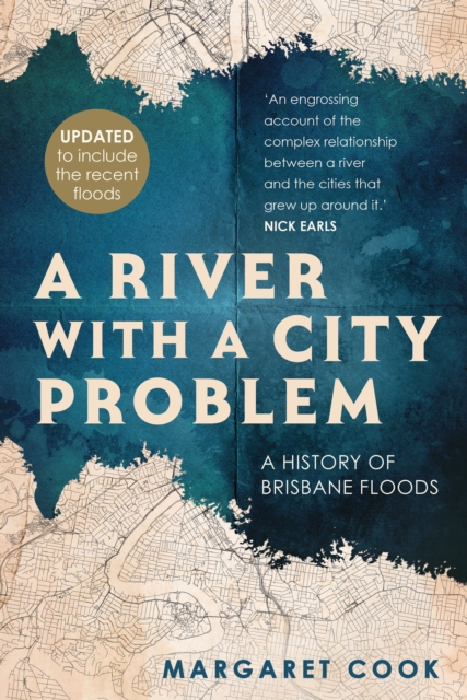 A River with a City Problem : A History of Brisbane Floods, PDF eBook