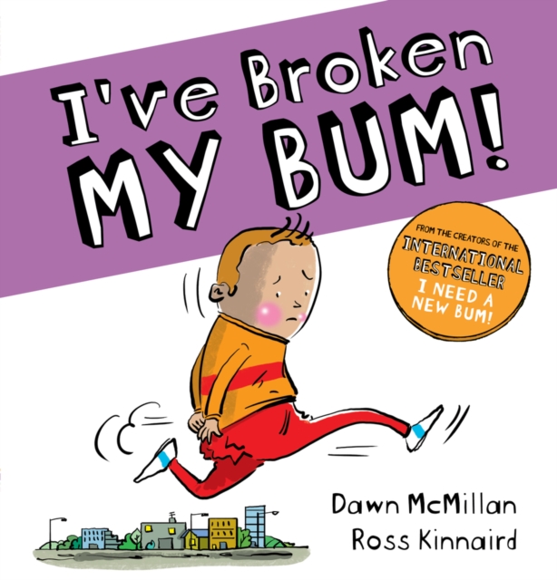 I've Broken My Bum (PB), Paperback / softback Book