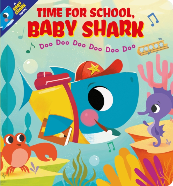 Time for School, Baby Shark! Doo Doo Doo Doo Doo Doo (BB), Board book Book