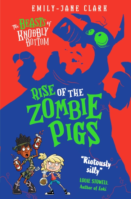 The Beasts of Knobbly Bottom: Rise of the Zombie Pigs, Paperback / softback Book