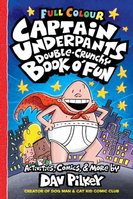 Captain Underpants Double Crunchy Book o'Fun (Full Colour), Paperback / softback Book
